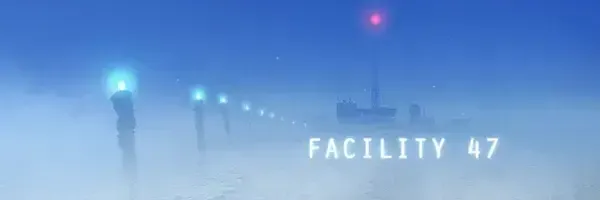 47号设施(Facility 47)所有剧情及攻略